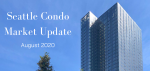 Seattle Condo Market Update – August 2020 Seattle Condo Market Update – August 2020