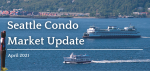 April 2021 Seattle Condo Market Update April 2021 Seattle Condo Market Update