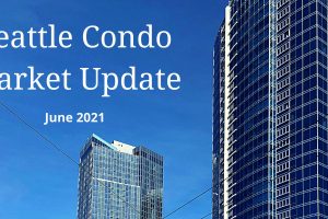 June 2021 Seattle Condo Market Update
