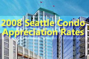 2008 Seattle condo appreciation rates