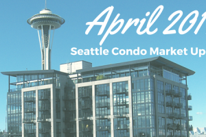 April 2017 Seattle Condo Update