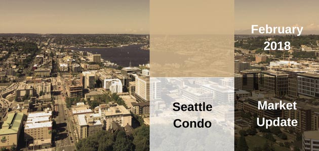 February 2018 Seattle Condo Market Update
