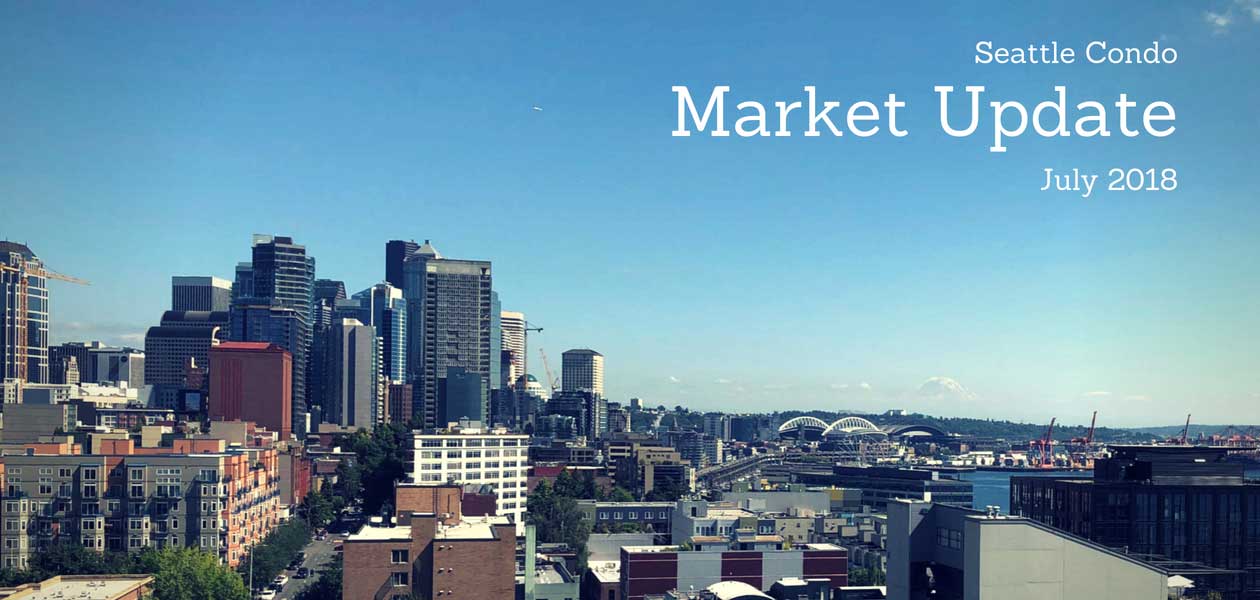 Seattle-Condo-Market-Update-July-2018