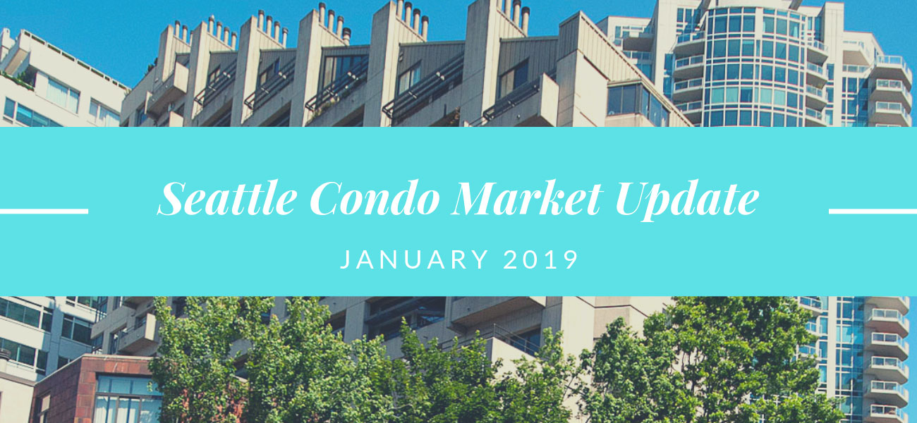 Seattle Condo Market Update January 2019