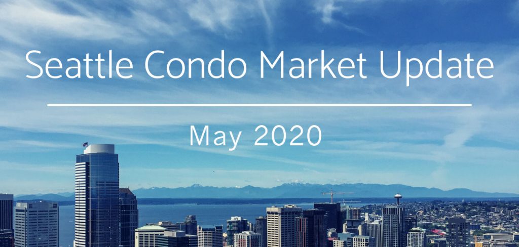 Seattle Condo Market Update May 2020