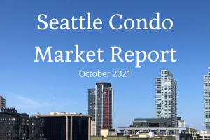 October 2021 Seattle Condo Market Report