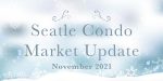 November 2021 Seattle Condo Market Update