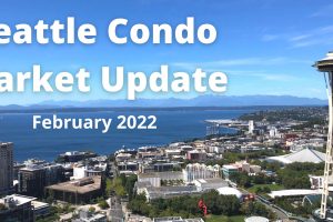 February 2022 Seattle Market Update
