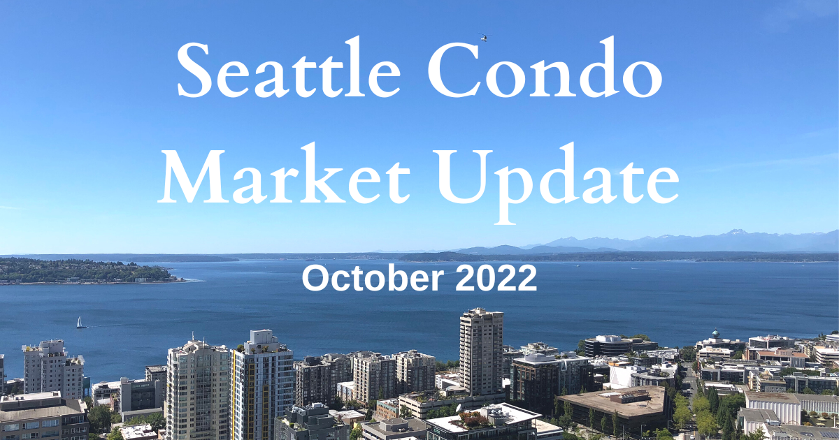 Seattle Condo Market Update October 2022 feat