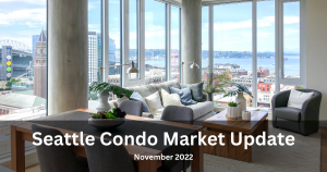 Seattle Condo Market Update November 2022