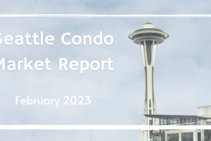 Seattle Condo Market Report – February 2023