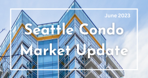 Seattle Condo Market Update June 2023