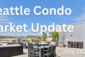 July 2023 Seattle Condo Market Report