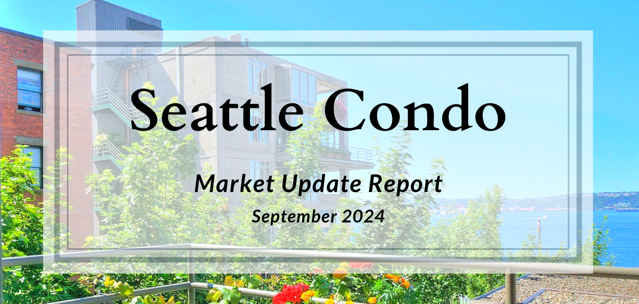 September 2024 Seattle Condo Review