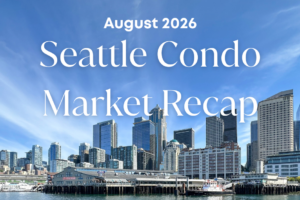 Seattle Condo Market Update August 2026